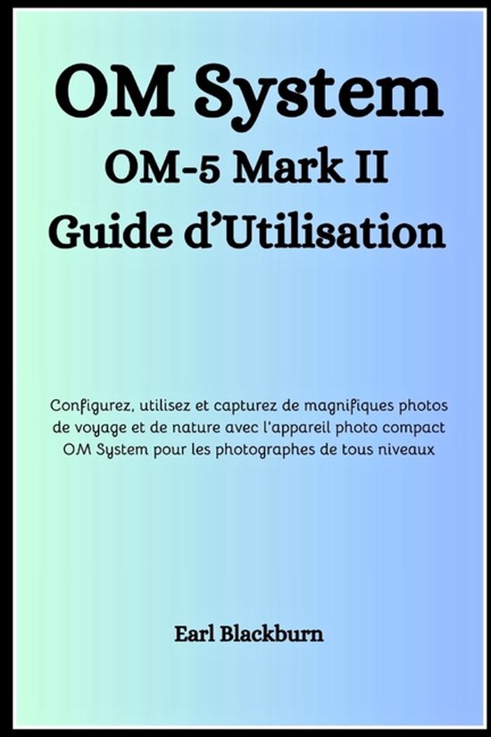 OM System OM-5 Mark II Guide d'Utilisation - cover