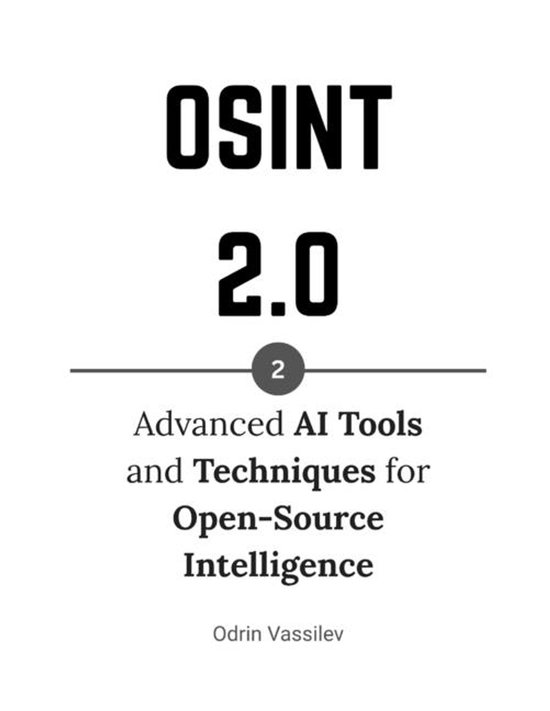 Osint 2.0 - Artificial Intelligence for Open-Source Intellig ... - cover