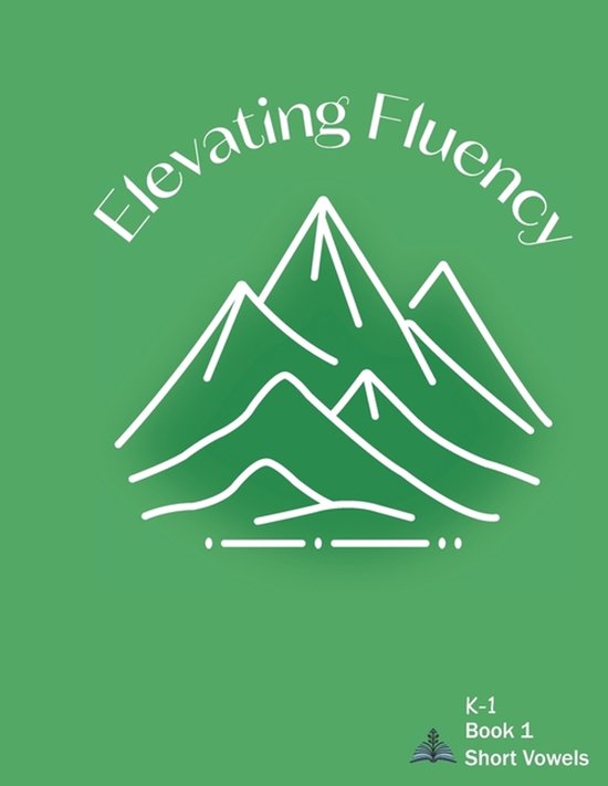 Kindergarten Reading Fluency- Elevating Fluency K-1 Book 1 S ... - cover