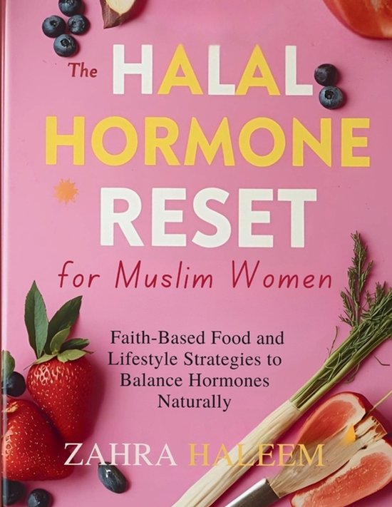 Living Well with Deen-The Halal Hormone Reset for Muslim Wom ... - cover