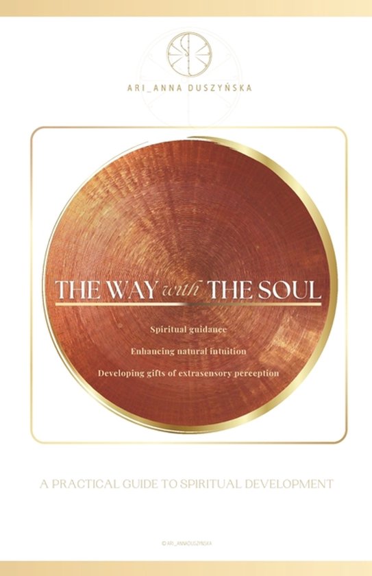 The way with the Soul. A practical guide to spiritual develo ... - cover