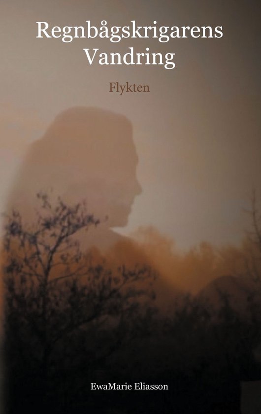 Regnbågskrigarens Vandring 1 - Regnbågskrigarens Vandring - cover
