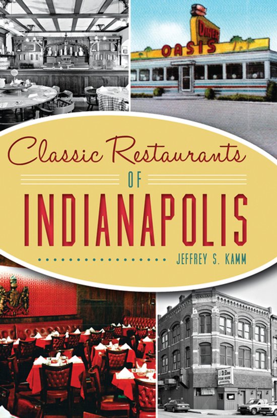 Classic Restaurants of Indianapolis - cover