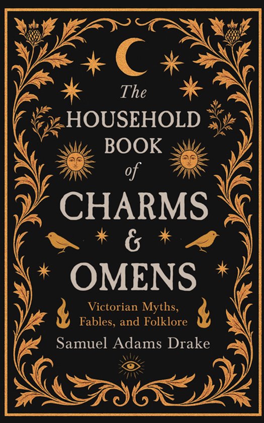 The Household Book of Charms and Omens: Victorian Myths, Fab ... - cover