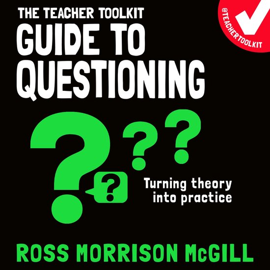 The Teacher Toolkit Guide to Questioning - cover
