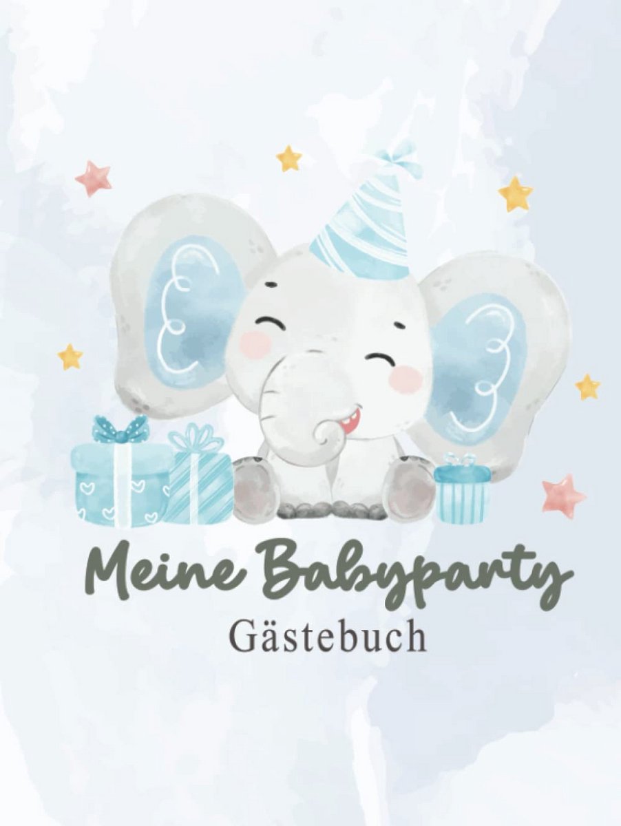 Babyparty Gästebuch: Erinnerungsbuch Baby Shower I Geschenk zur Babyparty für Mädchen und Junge I BabyShower Gästebuch zum selber gestalten