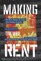 Boek 'Making Rent' met tekst van 'The Story Behind the Music that Changed Broadway' en 'TIM WEIL'.