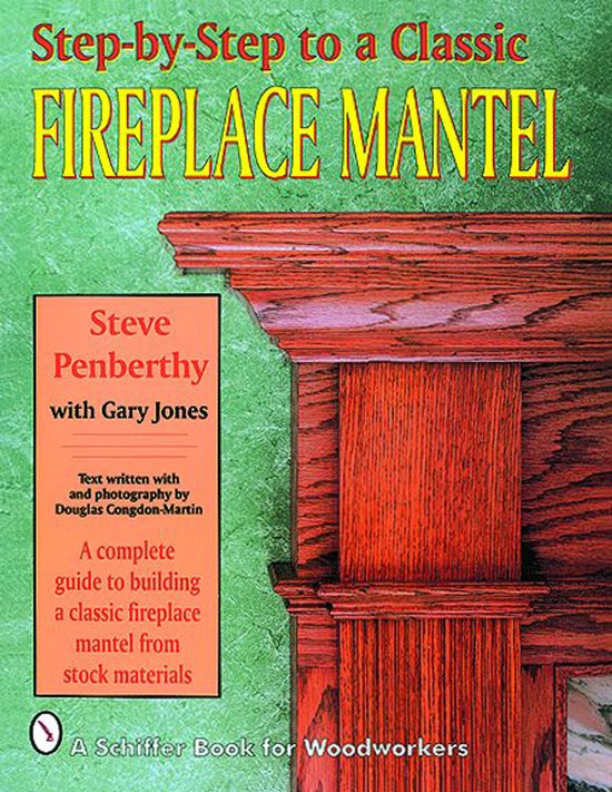 Step-by-step to a Classic Fireplace Mantel - cover