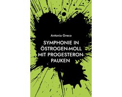 Symphonie in Östrogen-Moll mit Progesteron-Pauken