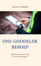Ons Goddelijk beroep
