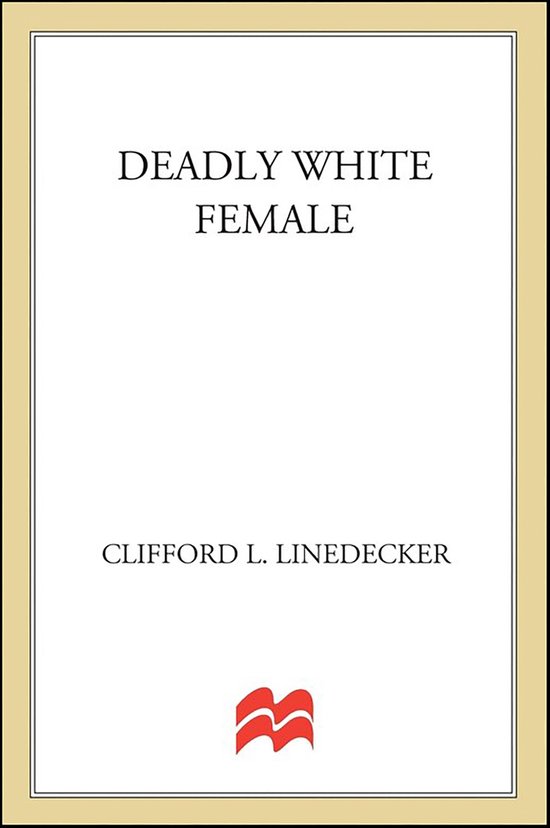 St. Martin's True Crime Classics - Deadly White Female - cover