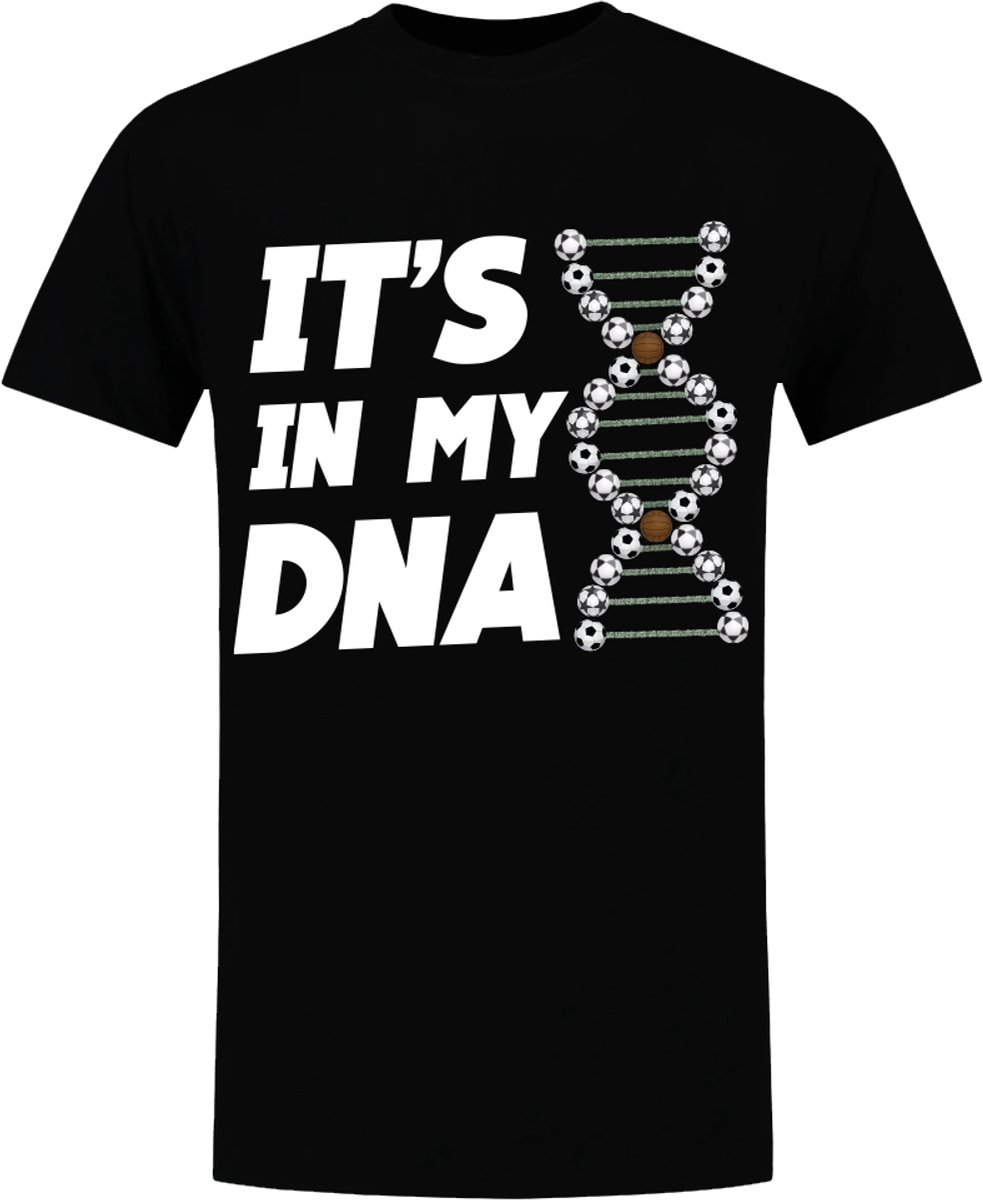 Voetbal in My DNA Heren T-shirt - sport - hobby - teamsport - cadeau - shirt