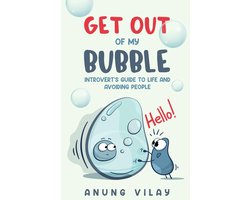 Get Out Of My Bubble