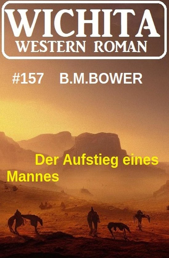 Der Aufstieg eines Mannes: Wichita Western Roman 157