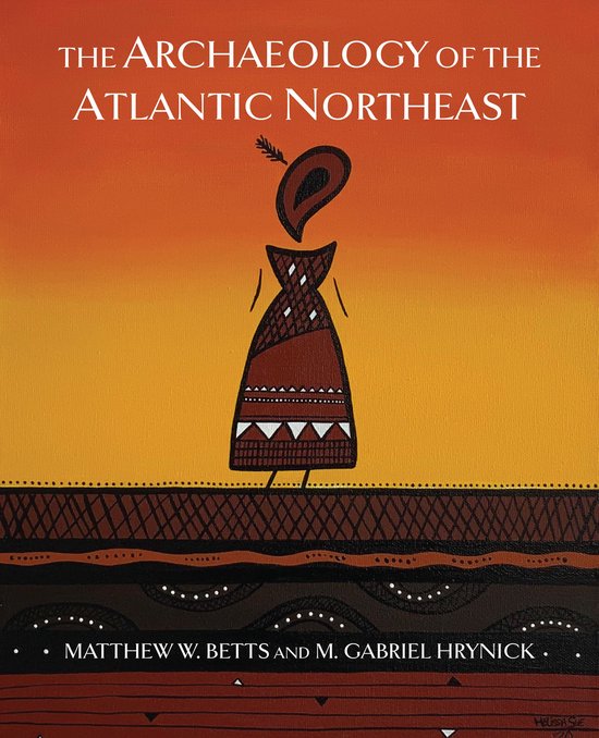 The Archaeology of the Atlantic Northeast - cover