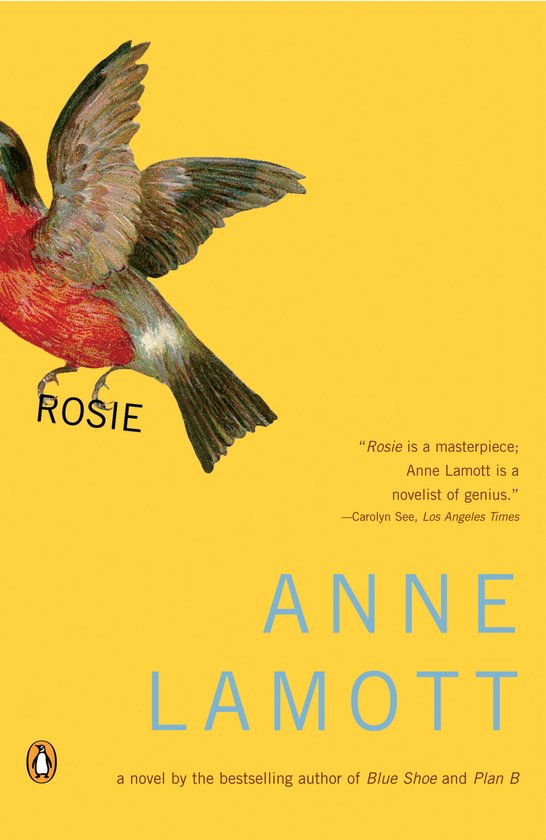 Couverture de livre avec un oiseau sur fond jaune. Les textes "ROSIE" et "ANNE LAMOTT" sont présents.