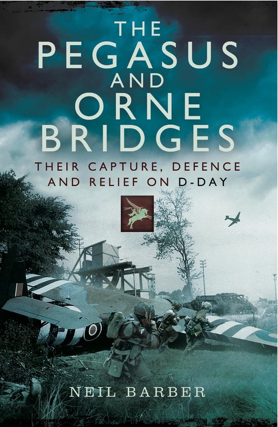 The Pegasus and Orne Bridges - cover