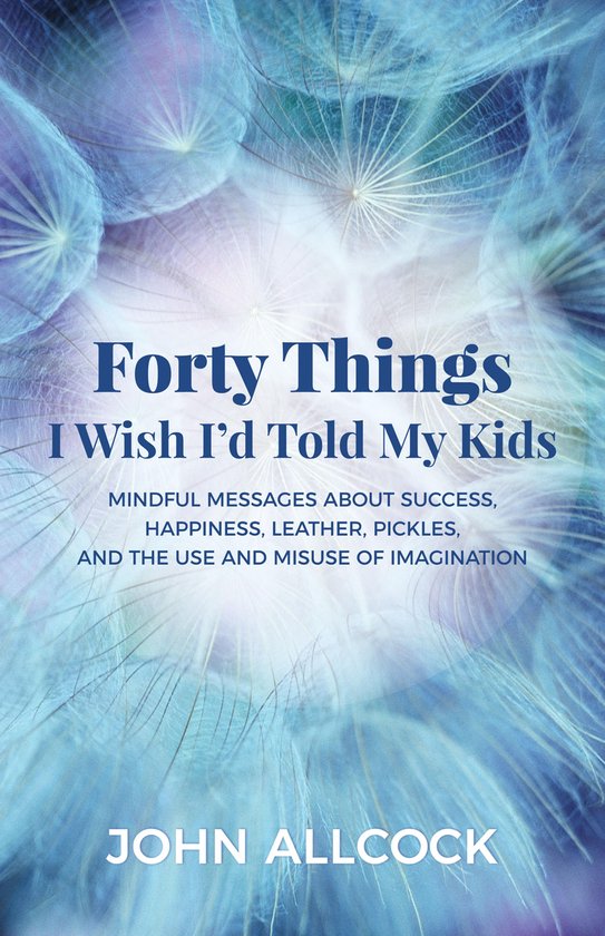 Forty Things I Wish I'd Told My Kids - cover