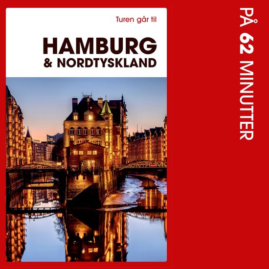 Turen går til Hamburg & Nordtyskland på 62 minutter - cover