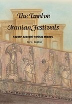 Boekomslag: 'The Twelve Iranian Festivals' door Sepehr Sadeghi-Parinaz Zhandy. Illustratie van figuren in oude Perzische stijl met Farsi-Engelse tekst.