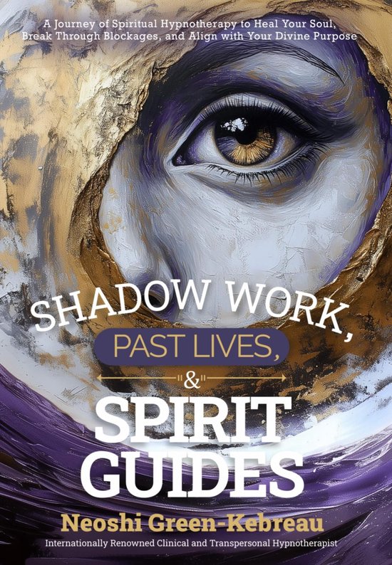 Shadow Work, Past Lives, & Spirit Guides - cover