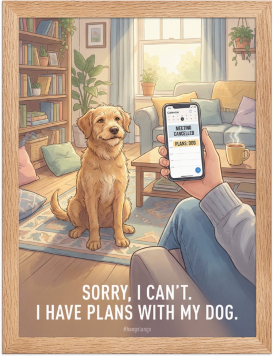Funny Dog Poster “I HAVE PLANS WITH MY DOG” – Quirky Wall Art Print – Home & Living Room Décor – 30×40 cm / A3 - Dog Art