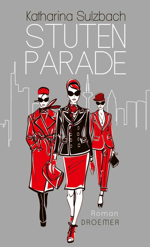 Trois femmes en mode rouge et noire sur fond gris avec une silhouette de ville. Le texte 'Katharina Sulzbach STUTEN PARADE Roman DROEMER' est en haut.