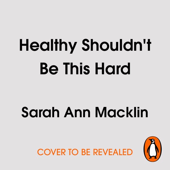 Healthy Shouldn't Be This Hard - cover
