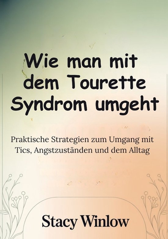 Wie man mit dem Tourette Syndrom umgeht - cover