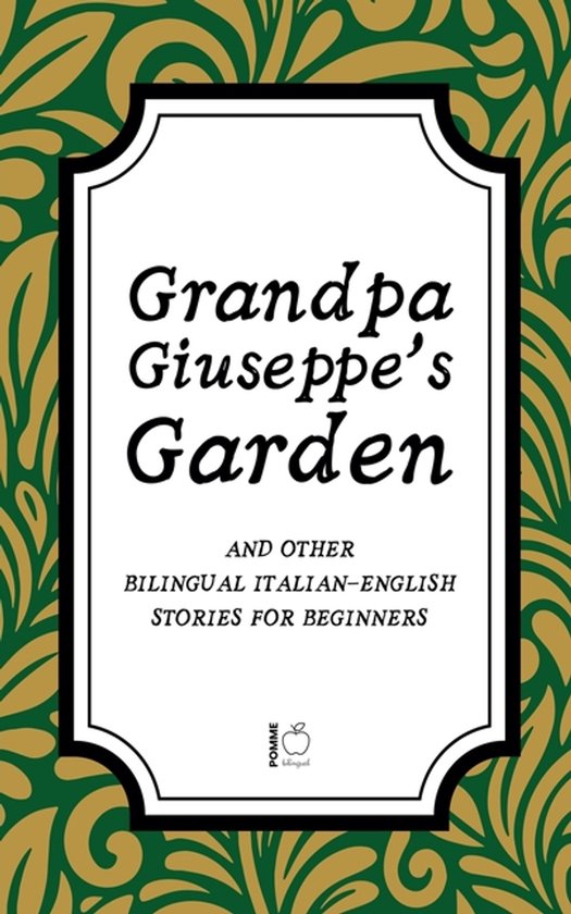 Grandpa Giuseppe's Garden And Other Bilingual Italian-Englis ... - cover