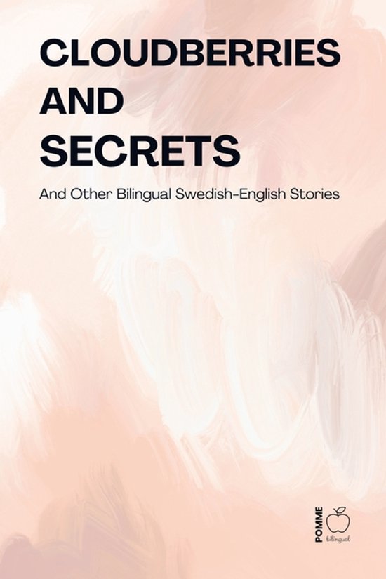 Cloudberries and Secrets And Other Bilingual Swedish-English ... - cover