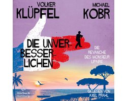 Die Unverbesserlichen – Die Revanche des Monsieur Lipaire (Die Unverbesserlichen 2)