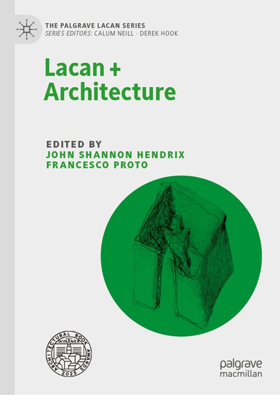 The Palgrave Lacan Series- Lacan + Architecture - cover
