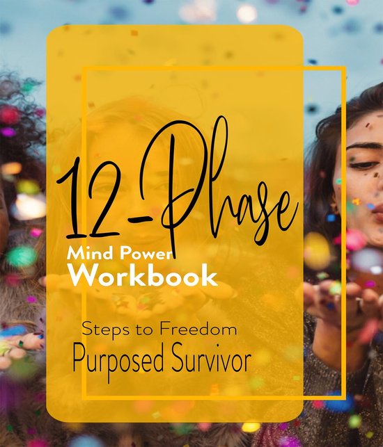 Purposed Survivor 4 - 12 Phase Mind Power Workbook - cover