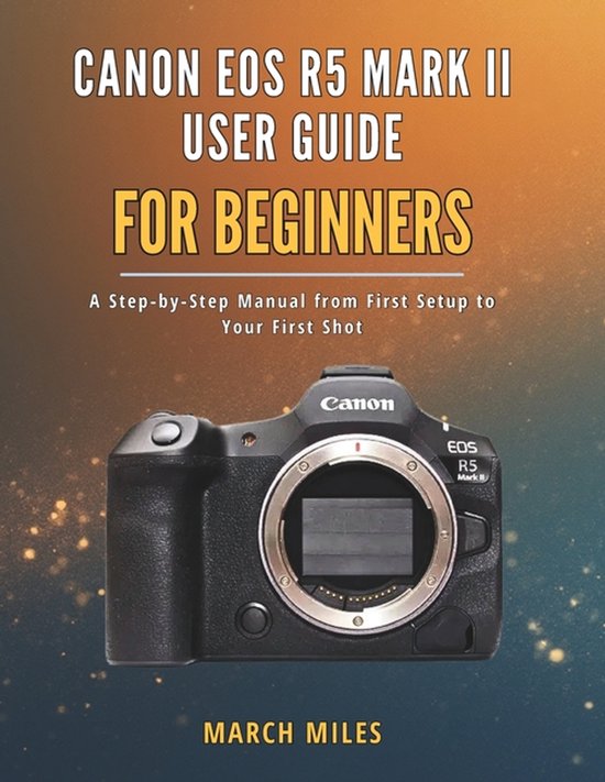 Canon EOS R5 Mark II User Guide for Beginners - cover