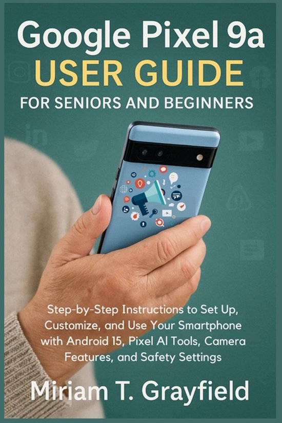 Google Pixel 9a User Guide for Seniors and Beginners - cover