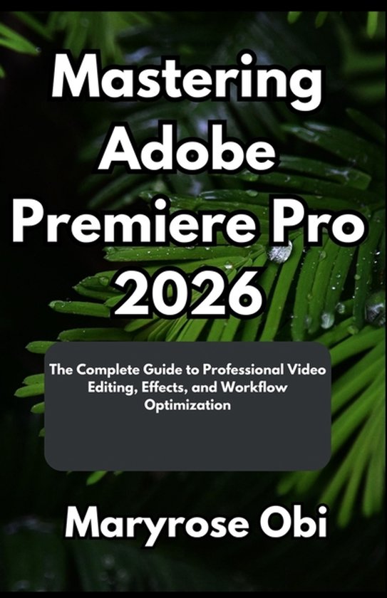 Mastering Adobe Premiere Pro 2026 - cover