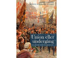Union eller undergång 1 - Union eller undergång. Del 1: Kampen för ett enat Skandinavien