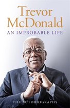 An Improbable Life The Autobiography