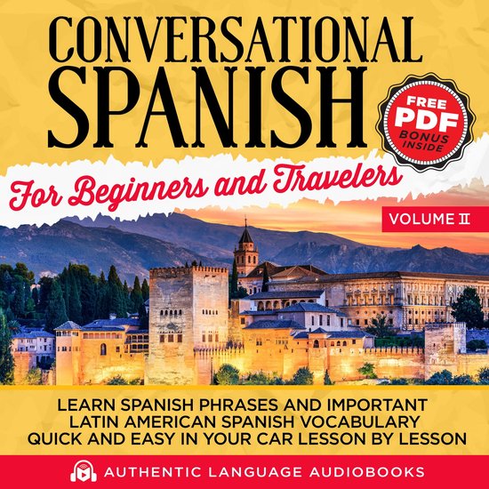 Conversational Spanish for Beginners and Travelers Volume II - cover