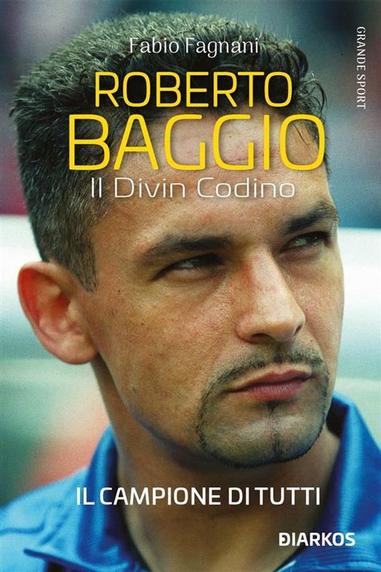 Roberto Baggio. Il Divin Codino - cover