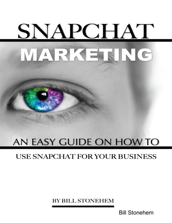 Snapchat Marketing: An Easy Guide On How to Use Snapchat for ... - cover