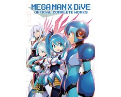 Mega Man Official Complete Works- Mega Man X DiVE: Official Complete Works (Hardcover)