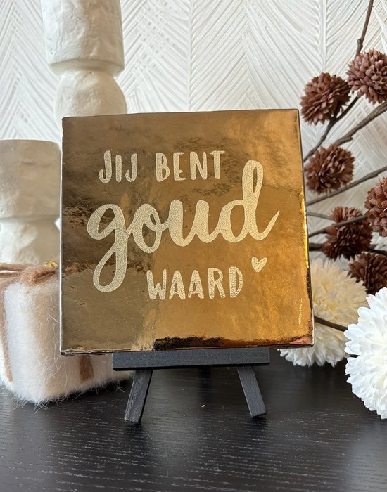 Hartjespost | Tegeltje Jij bent goud waard goud, goud | schoencadeautjes sinterklaas | tegeltjes met tekst | spreuktegel | tegeltjeswijsheden | Christmas | Xmas | kerstmis | decoratie kerst | liefde | goud | alles is liefde | 13x13