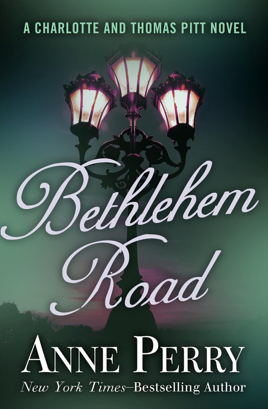 The Charlotte and Thomas Pitt Novels 10 - Bethlehem Road - cover