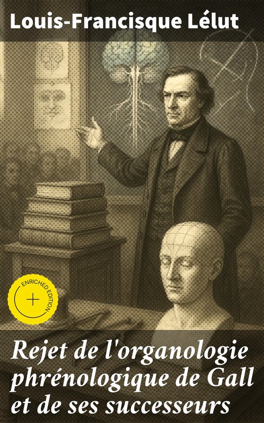 Rejet de l'organologie phrénologique de Gall et de ses succ ... - cover