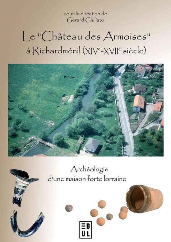 Archéologie, espaces, patrimoines - Le "Château des Armois ... - cover