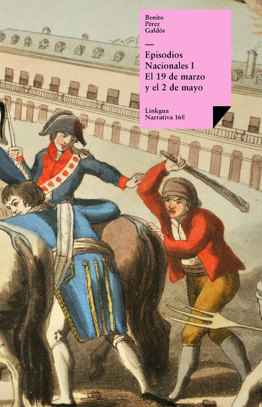 Episodios nacionales I. El 19 de marzo y el 2 de mayo (ebook), Benito ...