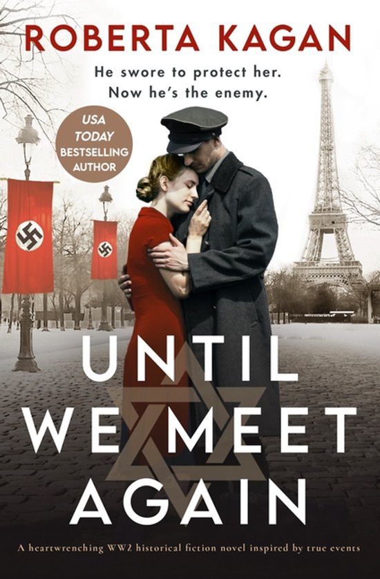 Boekomslag: "Until We Meet Again" van Roberta Kagan. Een stel omhelst elkaar; de Eiffeltoren is op de achtergrond, met nazi-vlaggen. Omslagtekst: "He swore to protect her. Now he's the enemy."