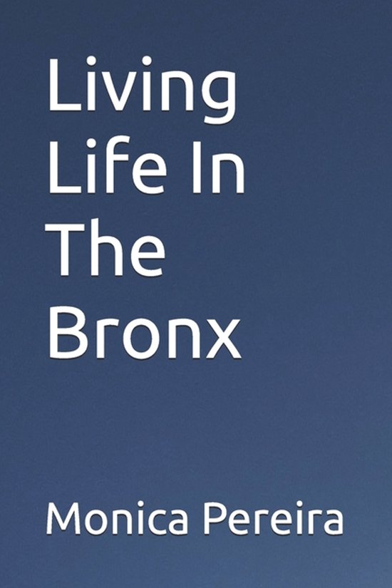 Living Life In The Bronx